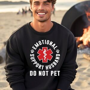 Funny men long sleeve sweatshirt husband emotional support Do not pet 😆 S M L XL